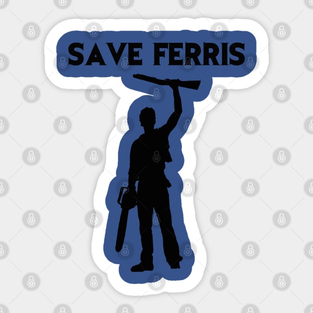 Save Ferris Evil Dead Sticker by joefixit2